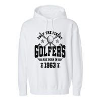 Golfing Golf 1963 60th Birthday Gift 60 Year Old Golfer Garment-Dyed Fleece Hoodie