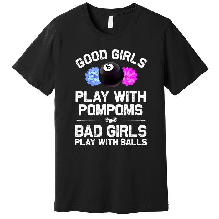 Good Girl 8 Ball Billiard Pool Player Funny Billiards Gift Premium T-Shirt