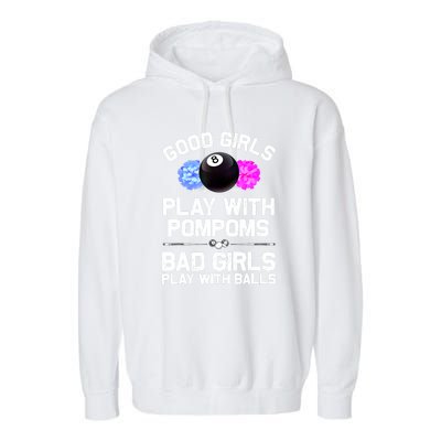 Good Girl 8 Ball Billiard Pool Player Funny Billiards Gift Garment-Dyed Fleece Hoodie