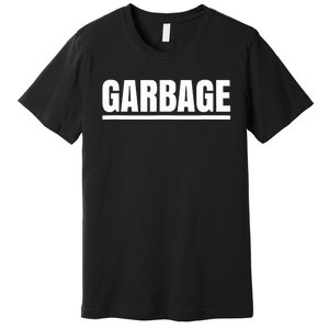 Garbage Premium T-Shirt