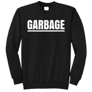 Garbage Tall Sweatshirt