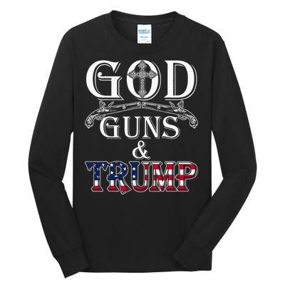 God Guns And Trump 2nd Amendment Tall Long Sleeve T-Shirt