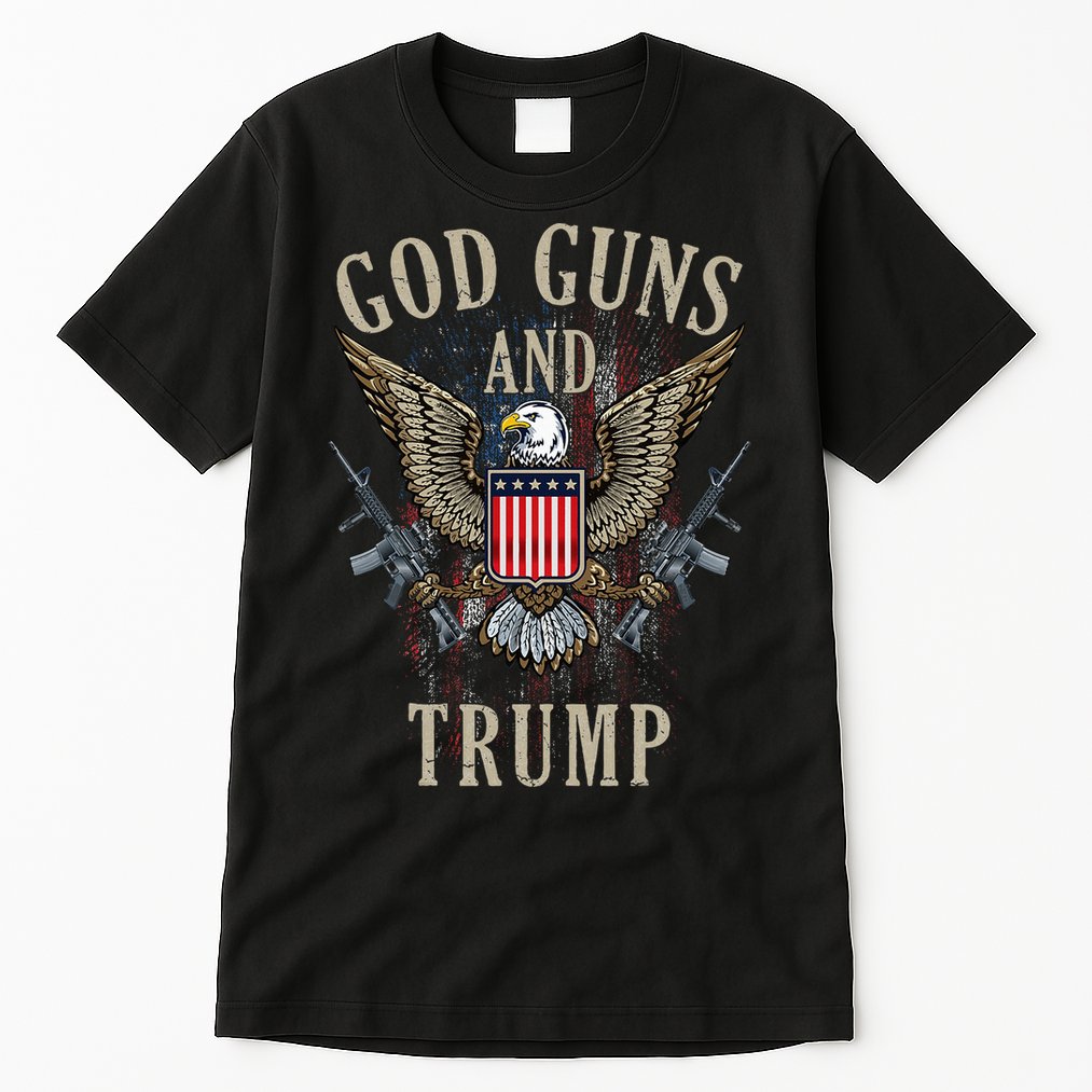 God Guns And Trump 2nd Amendment Flag Ar15 American Flag Tall T-Shirt