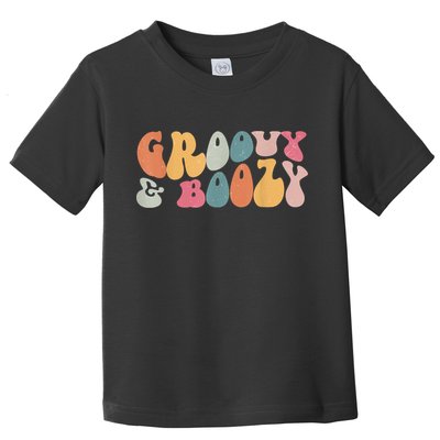 Groovy Groovy And Boozy Bachelorette Party Bridal Toddler T-Shirt