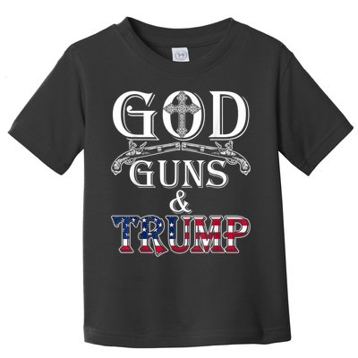 God Guns And Trump Toddler T-Shirt