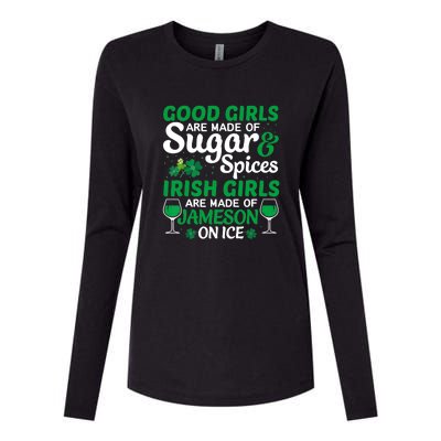 Good Girls Are Made Of Sugar And Spices Irish Girls Are MadeSt Patrick Day Womens Cotton Relaxed Long Sleeve T-Shirt