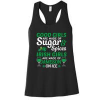 Good Girls Are Made Of Sugar And Spices Irish Girls Are MadeSt Patrick Day Women's Racerback Tank