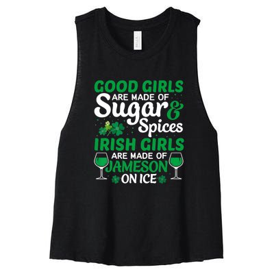 Good Girls Are Made Of Sugar And Spices Irish Girls Are MadeSt Patrick Day Women's Racerback Cropped Tank