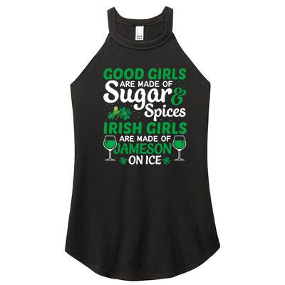 Good Girls Are Made Of Sugar And Spices Irish Girls Are MadeSt Patrick Day Women's Perfect Tri Rocker Tank