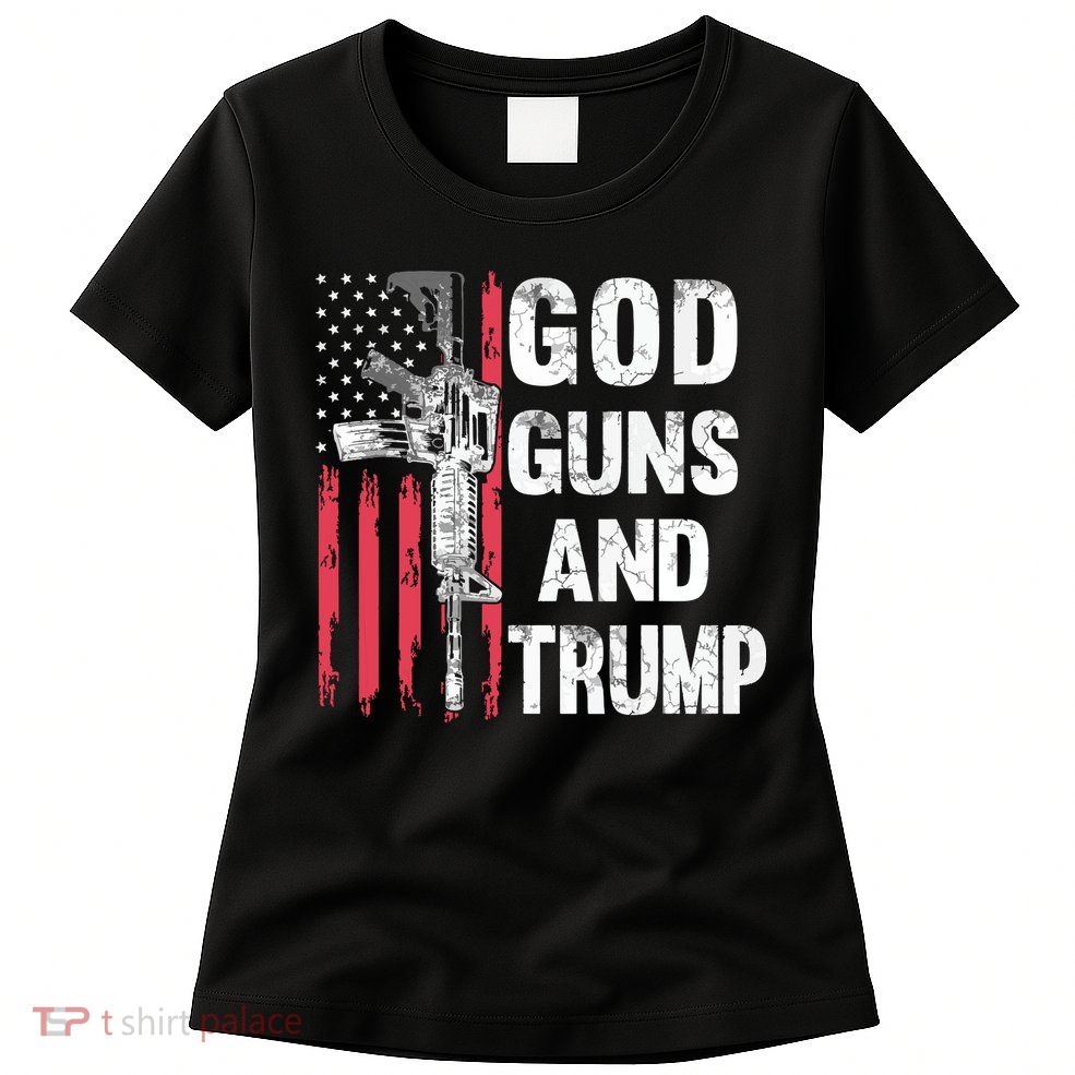 God Guns And Trump 2nd Amendment Flag Ar15 American Flag Womens T-Shirt