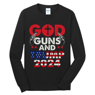 God Guns And Trump 2024 President Tall Long Sleeve T-Shirt