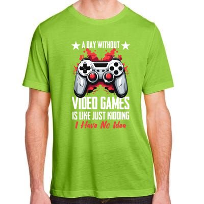 Gamer Gaming A Day Without Video Games Is Like Gift Adult ChromaSoft Performance T-Shirt