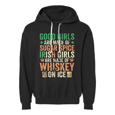 Good Girls Are Made Of Sugar Spice Irish Girls Garment-Dyed Fleece Hoodie