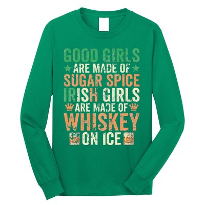 Good Girls Are Made Of Sugar Spice Irish Girls Long Sleeve Shirt