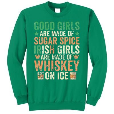 Good Girls Are Made Of Sugar Spice Irish Girls Sweatshirt