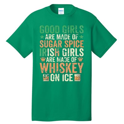 Good Girls Are Made Of Sugar Spice Irish Girls Tall T-Shirt