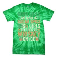 Good Girls Are Made Of Sugar Spice Irish Girls Tie-Dye T-Shirt