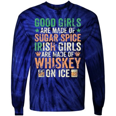 Good Girls Are Made Of Sugar Spice Irish Girls Tie-Dye Long Sleeve Shirt