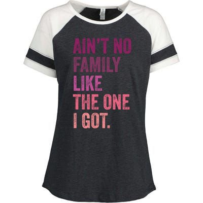 Great Gift AinT No Family Like The One I Got Enza Ladies Jersey Colorblock Tee