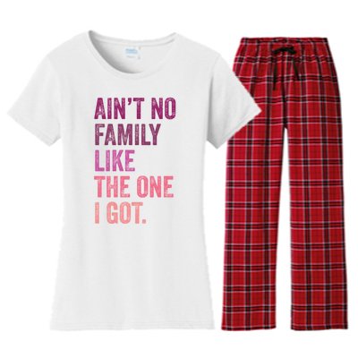 Great Gift AinT No Family Like The One I Got Women's Flannel Pajama Set