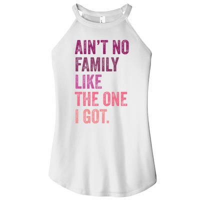 Great Gift AinT No Family Like The One I Got Women's Perfect Tri Rocker Tank