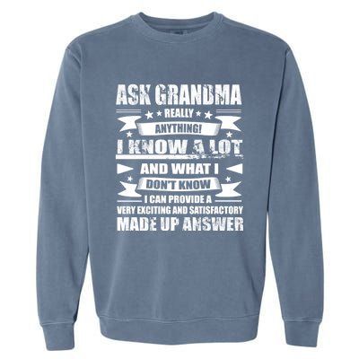 Grandma Gift Ask Her Anything Gift Funny Birthday Mothers Day Gift Garment-Dyed Sweatshirt