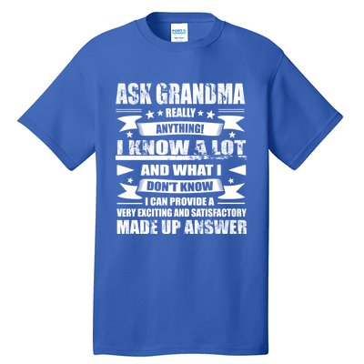 Grandma Gift Ask Her Anything Gift Funny Birthday Mothers Day Gift Tall T-Shirt