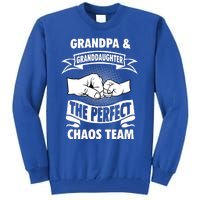 Grandpa Granddaughter A Perfect Chaos Team Gift Tall Sweatshirt