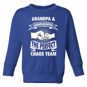 Grandpa Granddaughter A Perfect Chaos Team Gift Toddler Sweatshirt