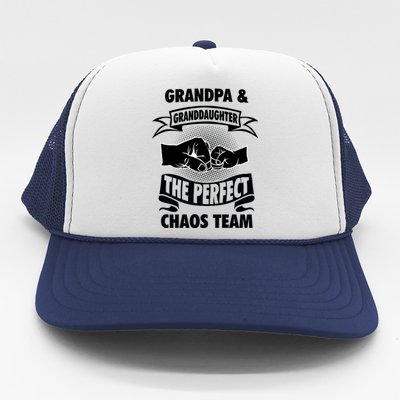 Grandpa Granddaughter A Perfect Chaos Team Gift Trucker Hat