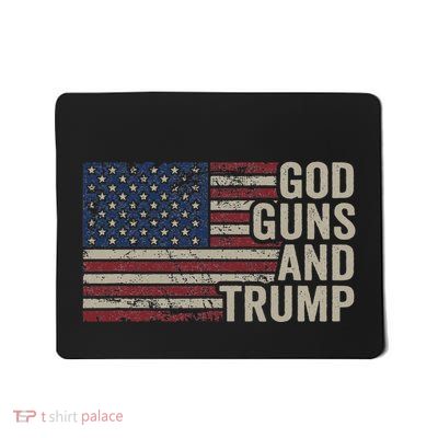 God Guns And Trump Pro God Gun Funny Republican Usa Flag Mousepad