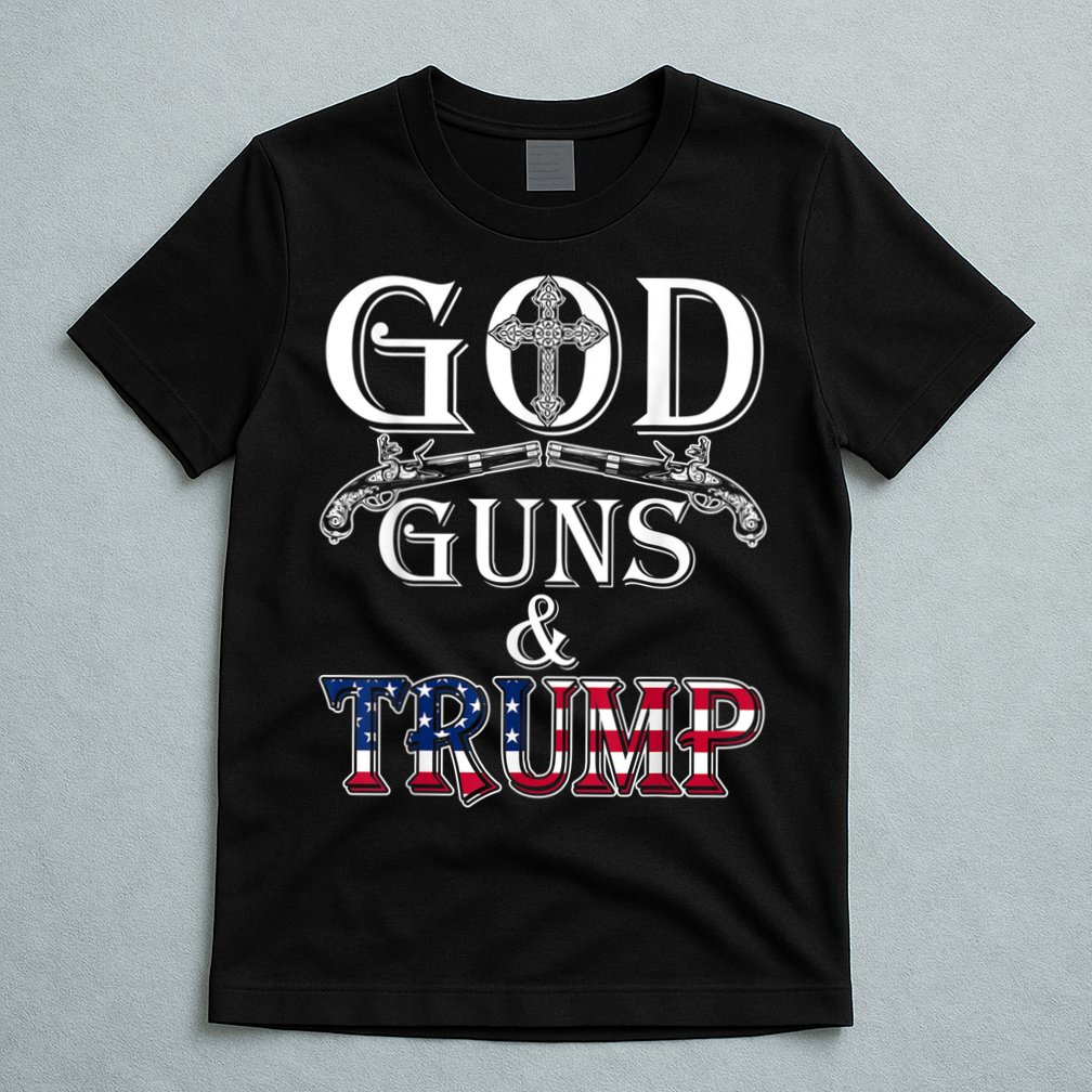 God Guns And Trump 2nd Amendment T-Shirt