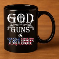 God Guns And Trump 2nd Amendment 11oz C Handle Ceramic Mug