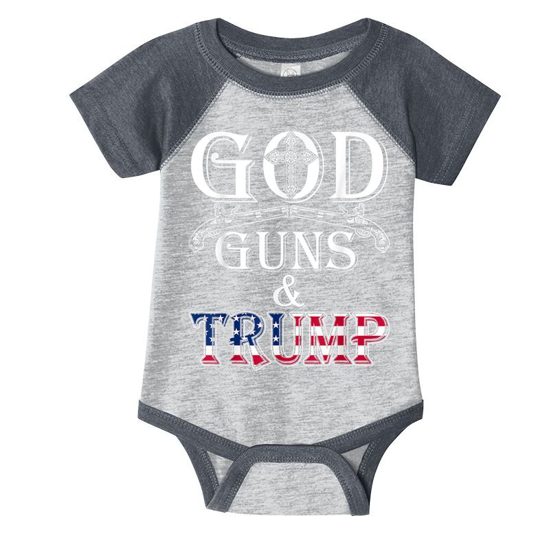 God Guns And Trump 2nd Amendment Infant Baby Jersey Bodysuit