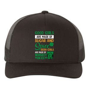 Good Girl Are Made Of Sugar And Spice Irish Girl Are Made Of Whiskey On Ice Yupoong Adult 5-Panel Trucker Hat