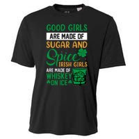 Good Girl Are Made Of Sugar And Spice Irish Girl Are Made Of Whiskey On Ice Cooling Performance Crew T-Shirt