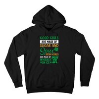 Good Girl Are Made Of Sugar And Spice Irish Girl Are Made Of Whiskey On Ice Hoodie