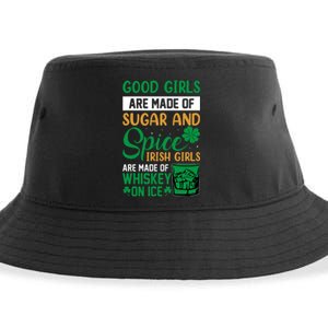 Good Girl Are Made Of Sugar And Spice Irish Girl Are Made Of Whiskey On Ice Sustainable Bucket Hat