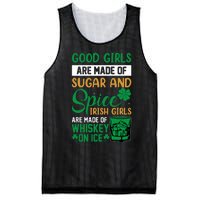 Good Girl Are Made Of Sugar And Spice Irish Girl Are Made Of Whiskey On Ice Mesh Reversible Basketball Jersey Tank