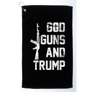 God Guns And Trump Gift For Donald Trump Supporters On PresidentS Day Platinum Collection Golf Towel