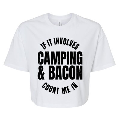 Glamping Glamper Boujee Tents Camper Camping And Bacon Bella+Canvas Jersey Crop Tee