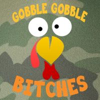 Gobble Gobble Bitches Funny Turkey Face Cool Gift Legacy Tie Dye Trucker Hat