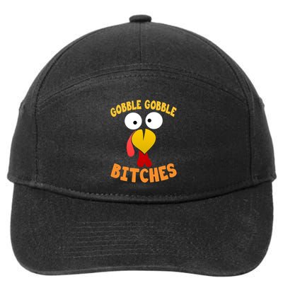 Gobble Gobble Bitches Funny Turkey Face Cool Gift 7-Panel Snapback Hat