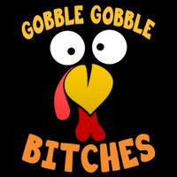 Gobble Gobble Bitches Funny Turkey Face Cool Gift 7-Panel Snapback Hat