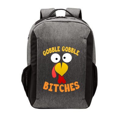 Gobble Gobble Bitches Funny Turkey Face Cool Gift Vector Backpack
