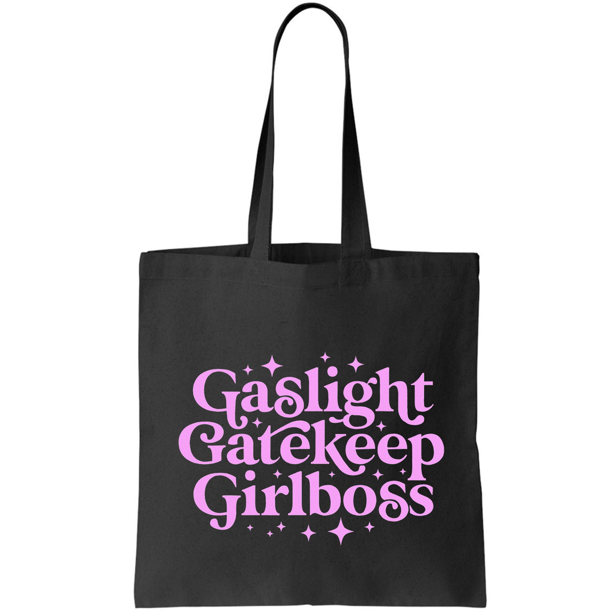 Gaslight GateKeep Boss Funny Meme Feminist Ironic Babe Bag