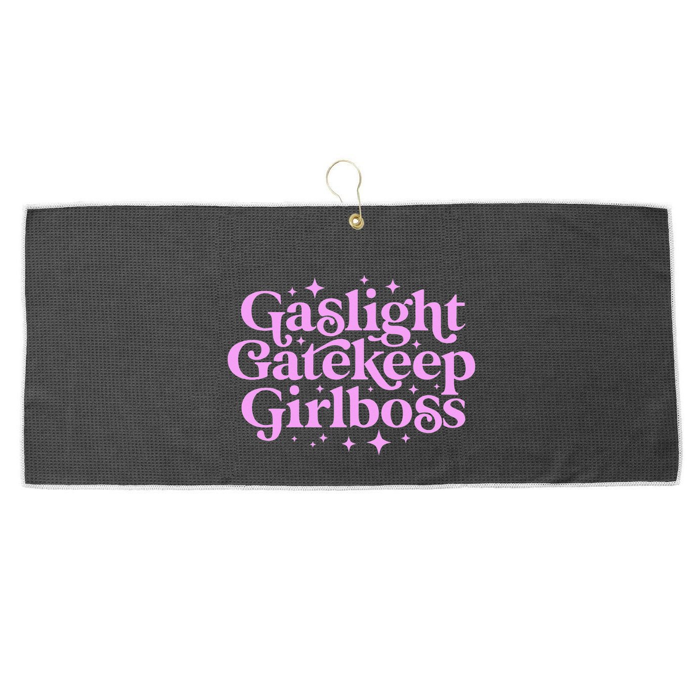 Gaslight GateKeep Boss Funny Meme Feminist Ironic Babe Large Microfiber Waffle Golf Towel