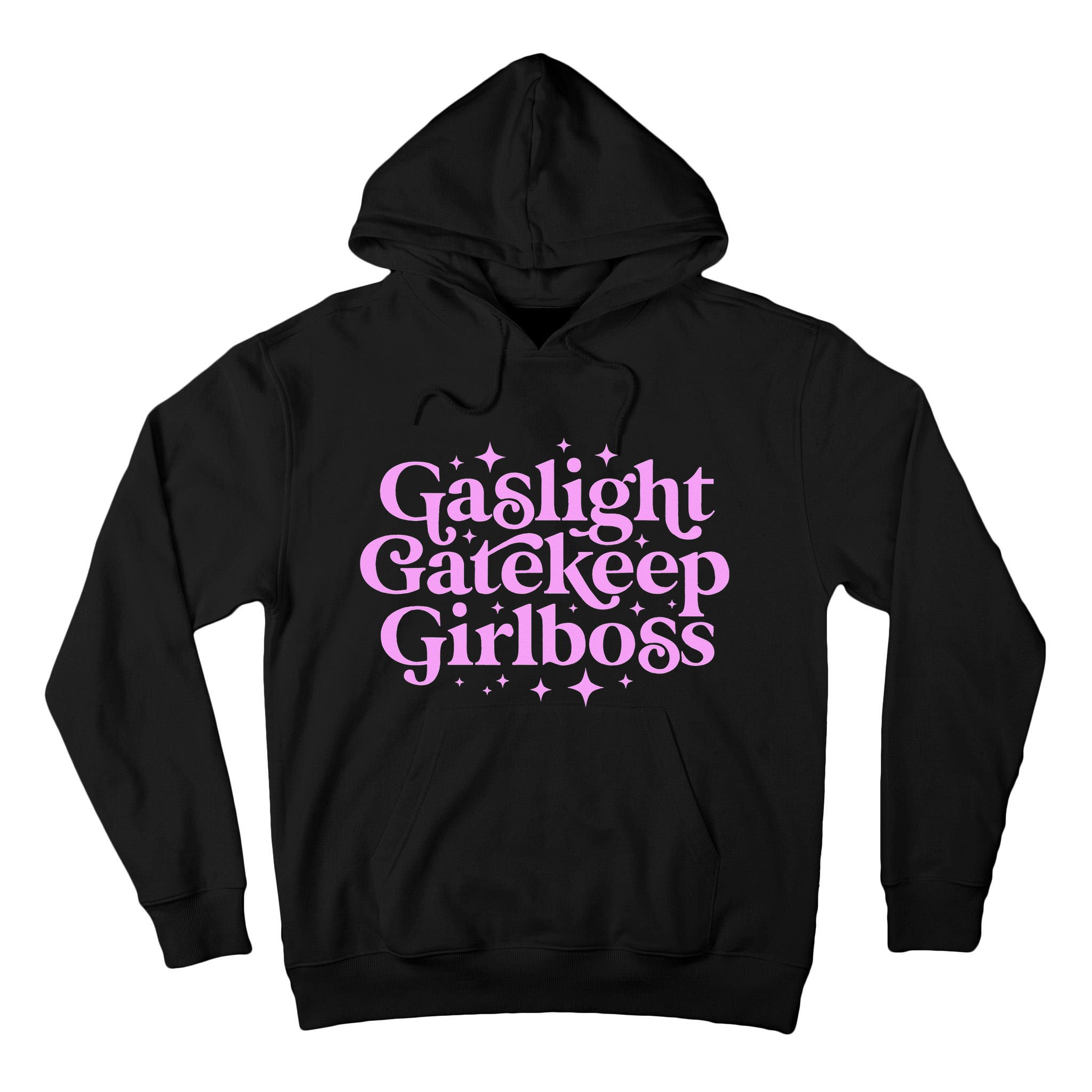Gaslight GateKeep Boss Funny Meme Feminist Ironic Babe Tall Hoodie