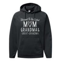 Great Grandma Blessed To Be Called Mom Grandma Performance Fleece Hoodie