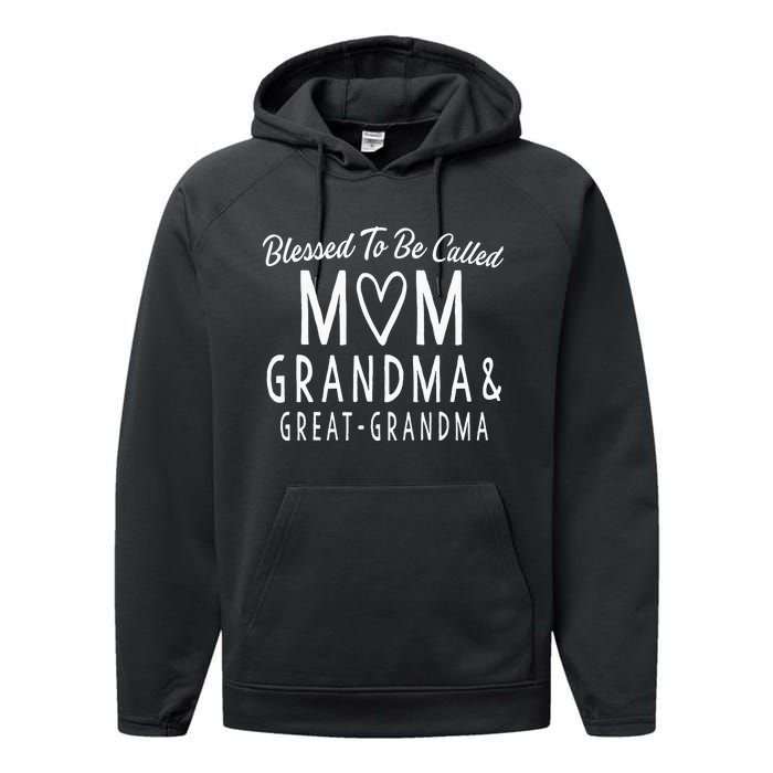 Great Grandma Blessed To Be Called Mom Grandma Performance Fleece Hoodie